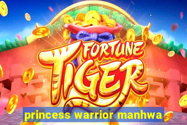 princess warrior manhwa